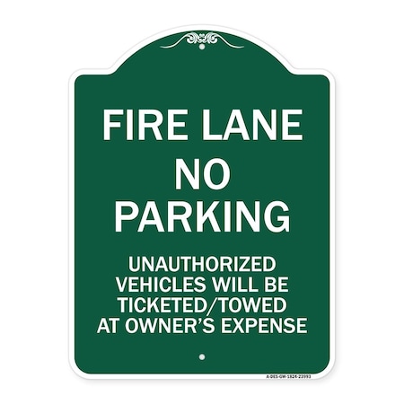 Signmission Fire Lane No Parking Unauthorized Vehicles Will Be Ticketed Towed at Owners Expense, GW-1824-23993 A-DES-GW-1824-23993